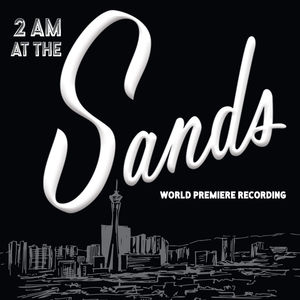 2 Am At The Sands (world Premiere Recording)