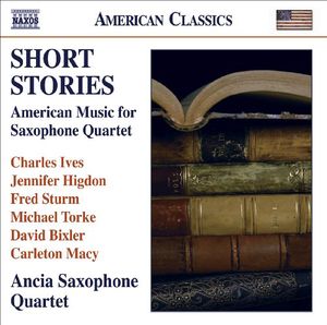 Short Stories: American Music for Saxophone Quartet