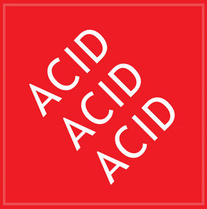 Acid Acid Acid