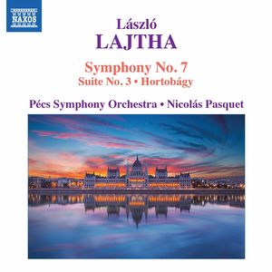 Laszlo Lajtha: Symphony 7, Suite 3, Hortobagy