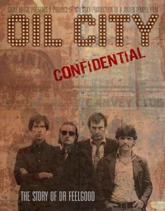 Oil City Confidential: Story Of Dr Feelgood