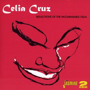 Reflections of the Incomparable Celia [Import]