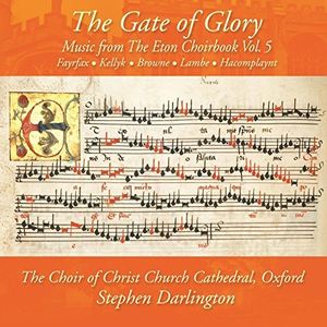 Music from the Eton Choirbook /  Gate of Glory