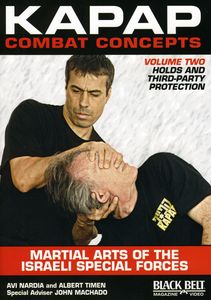 Kapap Combat Concepts: Volume 2: Martial Arts of the Israeli Special Forces - Holds and Third-Party Protection