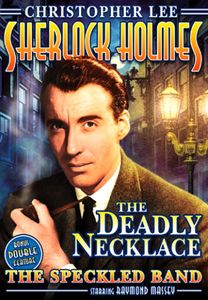 Sherlock Holmes and the Deadly Necklace /  The Speckled BAnd