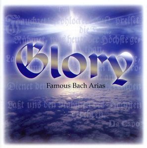 Glory: Famous Bach Arias