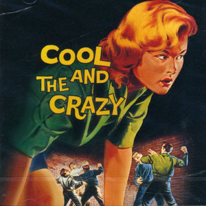 Cool and The Crazy