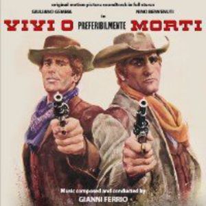 Vivi O Preferibilmente Morti (Alive or Preferably Dead) (Original Motion Picture Soundtrack)