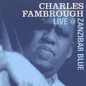 Charles Fambrough Live At Zanzibar Blue