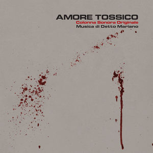 Amore Tossico (Toxic Love) (Original Soundtrack)