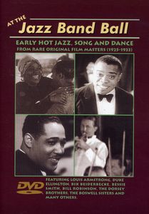 At the Jazz Band Ball: Early Hot Jazz, Song and Dance From Rare Original Film Masters (1925-1933)