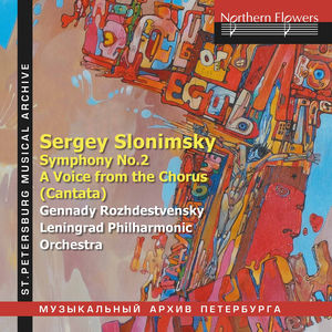 Slonimsky: Symphony No.2 and A Voice from the Chorus (Cantata)