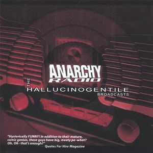 Anarchy Radio: The Hallucinogentile Broadcasts