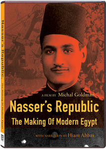 Nasser's Republic: The Making Of Modern Egypt