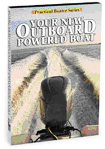 Practical Boater: Your New Outboard Powered Boat