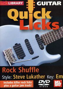 Quick Licks for Guitar: Rock Shuffle Style: Steve