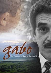 Gabo: Creation of Gabriel Garcia Marquez