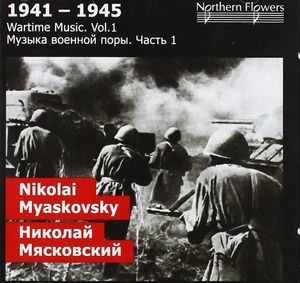 Wartime 1: Nikolai Y. Miaskovsky - Symphony