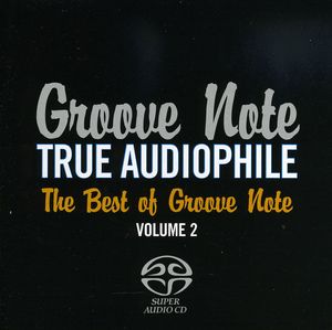 True Audiophile: The Best Of Groove Note, Vol. 2