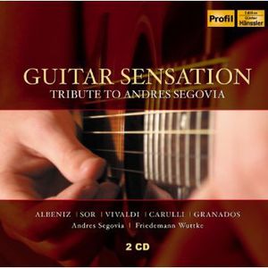 Guitar Sensation: Tribute to Andres Segovia
