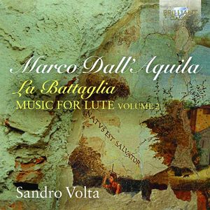 Marco Dall'aquila: La Battaglia /  Music for Lute Vol. 2