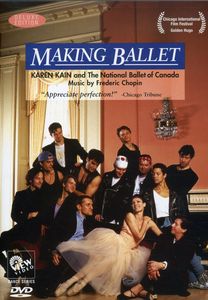 Making Ballet: Making Ballet With Karen Kain