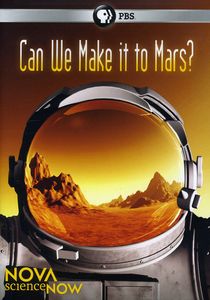 Nova scienceNOW: Can We Make It to Mars?