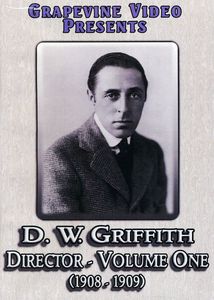 D.W. Griffith: Director: Volume 1