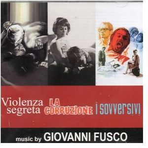 Violenza Segreta /  La Corruzione /  I Sovversivi (Original Soundtracks) [Import]