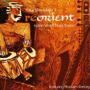 Reorient: Indian World Music Fusion