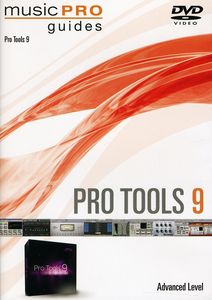 Musicpro Guides: Pro Tools 9 - Advanced Level