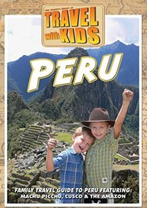 Travel With Kids - Peru