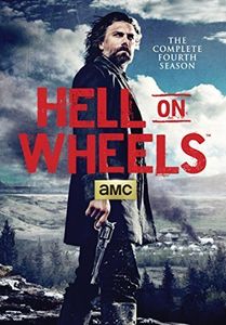 Hell on Wheels: The Complete Fourth Season
