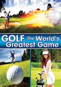 Golf: The World's Greatest Game
