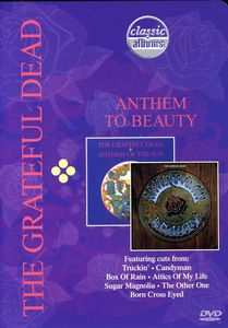 Classic Albums: The Grateful Dead: Anthem to Beauty