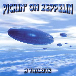 Pickin On Zeppelin: A Tribute