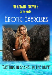 Mermaid Movies Presents: Erotic Exercises With Lori