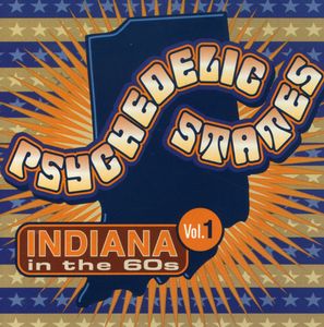 Psychedelic States: Indiana In The 60s, Vol. 1