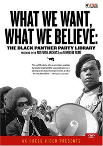 What We Want What We Believe: Black Panther Party