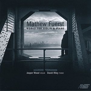 Mathew Fuerst: Works for Violin & Piano