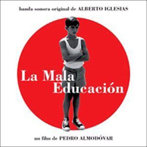 La Mala Educacion (Bad Education) (Original Soundtrack) [Import]