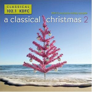 Kdfc-A Classical Christmas 2 /  Various