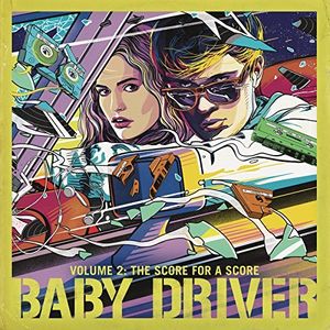 Baby Driver: Volume 2: The Score for a Score [Explicit Content] [Import]