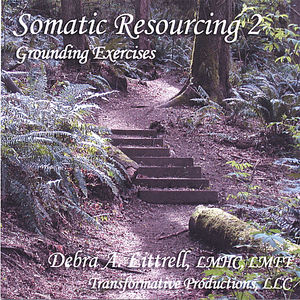Somatic Resourcing 2, Grounding Exercises