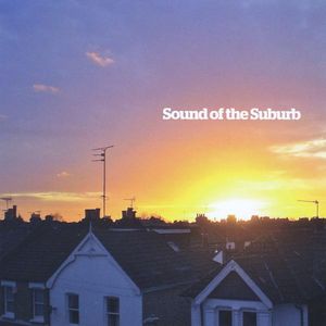 Sound of the Suburb