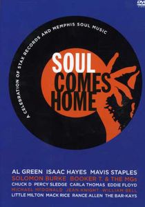 Soul Comes Home: A Celebration of Stax Records and Memphis Soul Music