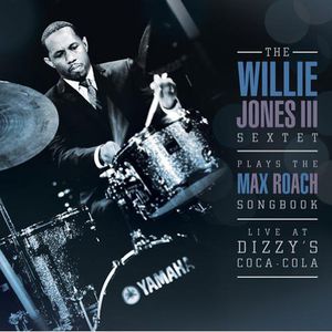 Willie Jones III Plays the Max Roach Songbook