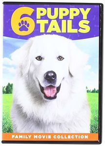 6 Puppy Tails: Family Movie Collection