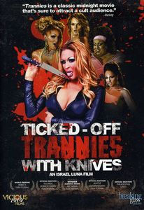 Ticked Off Trannies With Knives
