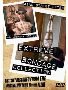 42nd Street Pete's Extreme Bondage Collection